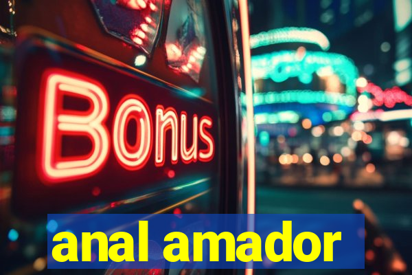 anal amador